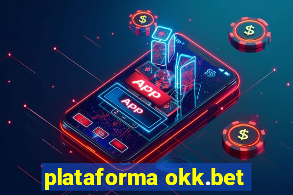 plataforma okk.bet